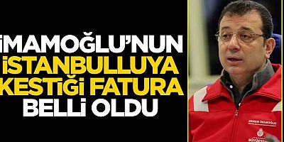 İmamoğlu'nun İstanbulluya kestiği fatura belli oldu! 48 bin TL..