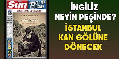 İngiliz Sun gazetesi : İstanbul kan gölüne dönecek!