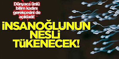 İnsanoğlunun nesli tükenecek! 2045'te sperm sayısı sıfır olacak...
