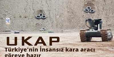 İnsansız Kara Aracı Göreve Hazır