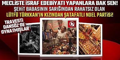 İP’li Lütfü Türkkan’ın kızından şatafatlı Noel partisi!