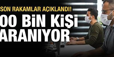 İŞKUR duyurdu! 100 bin işçi aranıyor