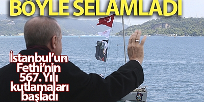 İstanbul’un Fethi’nin 567. Yılı kutlamaları başladı