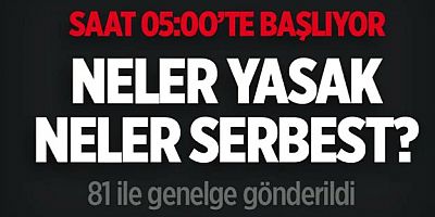  İşte 1 Temmuz'da yasaksız hayatın detayları...