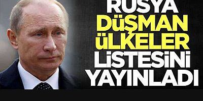 İşte Rusya'nın düşman ilan ettiği ülkeler   