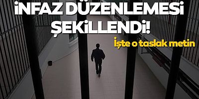 İşte yeni İnfaz yasasının 17 maddelik taslak metni