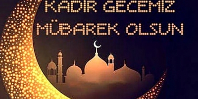 Kadir Gecemiz mübarek olsun