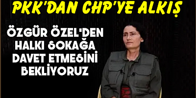 Kandil'den CHP'ye alkış.. CHP'den halkı sokağa çağırmasını bekliyoruz