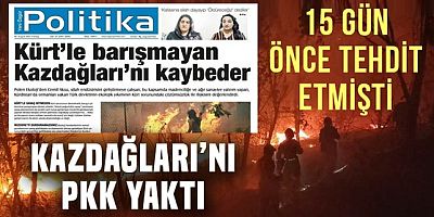 Kazdağları'nı PKK yaktı!..