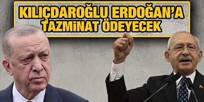 Kılıçdaroğlu Erdoğan'a tazminat ödeyecek