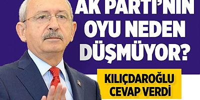 Kılıçdaroğlu'na AK Parti oylarının neden düşmediği soruldu