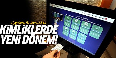 Kimliklerde Nüfusmatik dönemi! Uygulama 81 ilde başladı