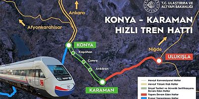 Konya-Karaman Hızlı Tren Hattı hizmete açıldı