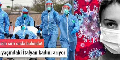 Koronanın sırrı onda bulundu... Dünya 25 yaşındaki kadının peşine düştü..