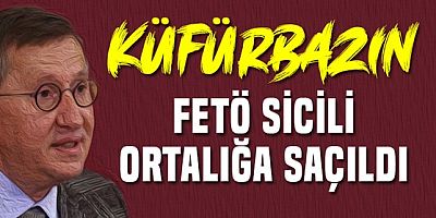 Küfürbaz Lütfü Türkkan'ın FETÖ sicili ortaya saçıldı   