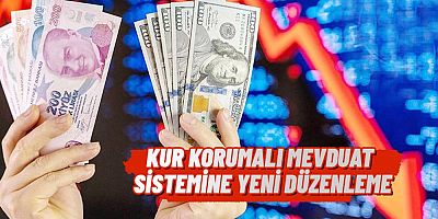 Kur korumalı mevduat sisteminde değişiklik