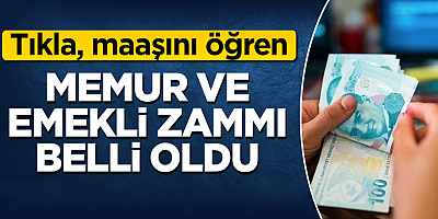 Memur ve emekli zammı belli oldu! İşte maaşlar