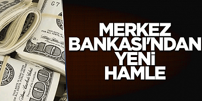 Merkez Bankası'ndan yeni hamle