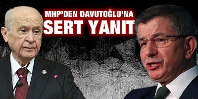 MHP'den Davutoğlu'na musalla hatırlatması.. Akılsız iti yol kocatır