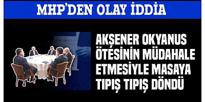 MHP'den Olay iddia.. Akşener'i masaya okyanus ötesi geri döndürdü