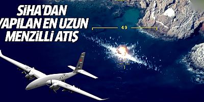 MSB duyurdu: SİHA'dan yapılan en uzun menzilli atış