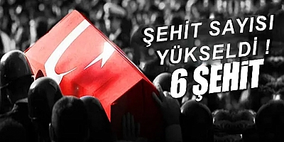 MSB: Şehit sayımız 6’ya yükseldi