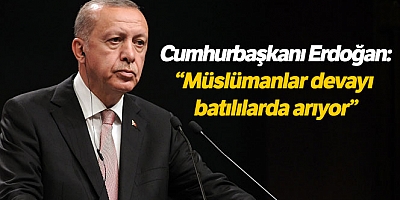 “Müslümanlar Devayı Batılılarda Arıyor”
