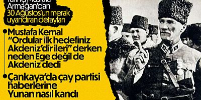 Mustafa Armağan, 10 soruda Büyük Taarruz'u anlattı