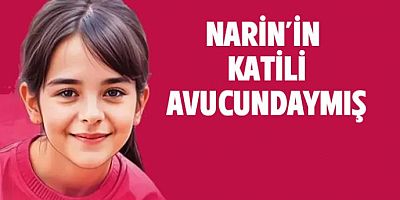 Narin'in katili avucundaymış