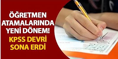 Öğretmen atamalarında KPSS dönemi bitti