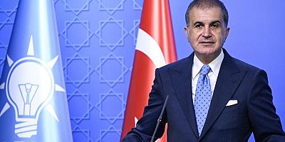 Ömer Çelik: Siyasi misyoner gibi hareket ediyorlar