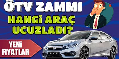 ÖTV kararıyla hangi marka otomobil kaç lira ucuzladı