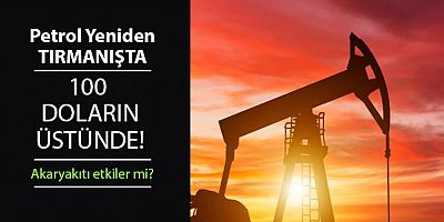 Petrolde sert dalgalanmalar sürüyor