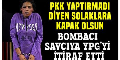 PKK işi değil diyen CHP'liler iyi okusun.. Bombacı kadın savcıya YPG'yi itiraf etti