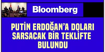 Putin Erdoğan'a doları sarsacak bir teklifte bulundu