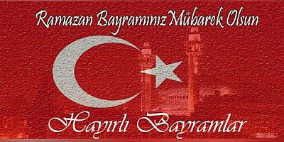 Ramazan Bayramımız Mübarek Olsun