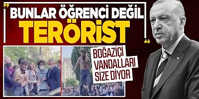 Cumhurbaşkanı Erdoğan'dan Boğaziçi Üniversitesi'ndeki olaylara tepki