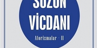Şair ve Yazar Hüseyin Kaya’nın Sözün Vicdanı / Aforizmalar - II Kitabı Çıktı
