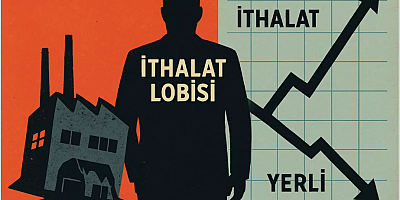 Sanayide alarm zilleri: İthalat Lobisi kazandı, yerli üretim tehlikede