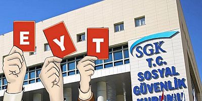 SGK'dan kritik EYT açıklaması: Yasal olarak mümkün değil