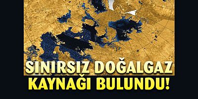 Sınırsız doğalgaz kaynağı bulundu! Dünya toplamının yüz katı rezerv!