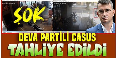 Şok gelişme!.. DEVA Partili casus Metin Gürcan tahliye edildi
