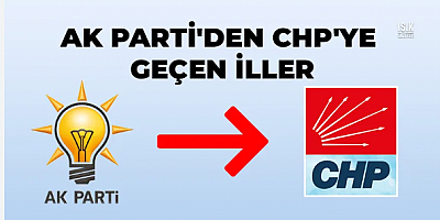 Son verilere göre AK Parti'den CHP'ye geçen iller