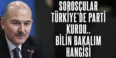 Soylu: Türkiye’de Sorosçular parti kurdu, tahmin edin kimdir?