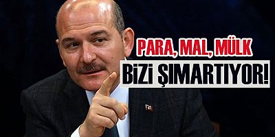 Süleyman Soylu: Para bizi şımartıyor!