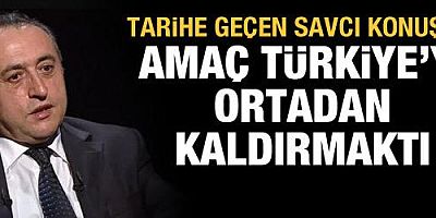 Tarihe geçen savcı Mehmet Demir: Amaçları Türkiye'yi ortadan kaldırmaktı