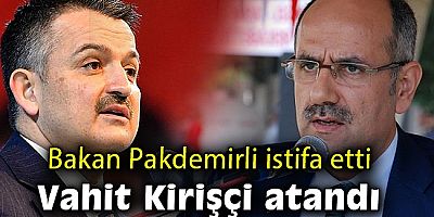 Tarım Bakanı Bekir Pakdemirli istifa etti