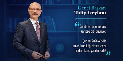 TÜRK EĞİTİM-SEN’DEN MEB’E ÇAĞRI: 2026 AGS İLE EN AZ 100 BİN ÖĞRETMEN ATANMALIDIR!