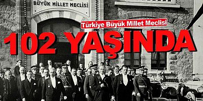 Türkiye Büyük Millet Meclisi 102 yaşında