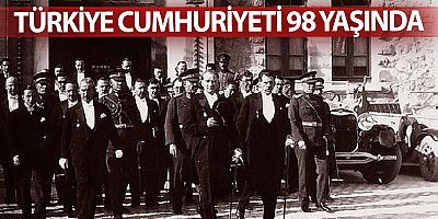 Türkiye Cumhuriyeti 98 yaşında...
